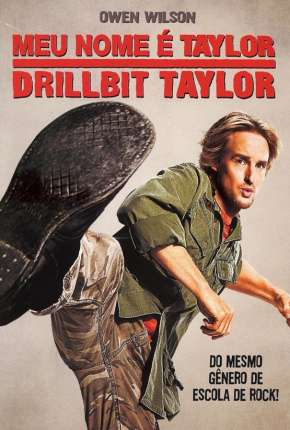 Meu Nome é Taylor, Drillbit Taylor Download Mais Baixado