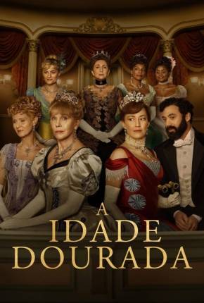 A Idade Dourada 2ª Temporada Download Mais Baixado