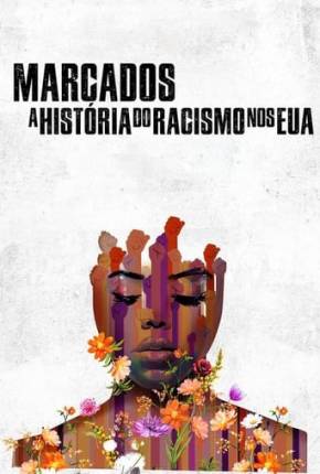 Marcados - A História do Racismo nos EUA Download Mais Baixado