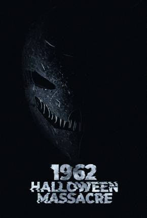 1962 Halloween Massacre - Legendado Download Mais Baixado