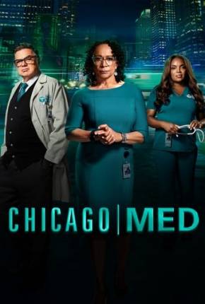 Chicago Med - Atendimento de Emergência - 9ª Temporada Legendada Download Mais Baixado