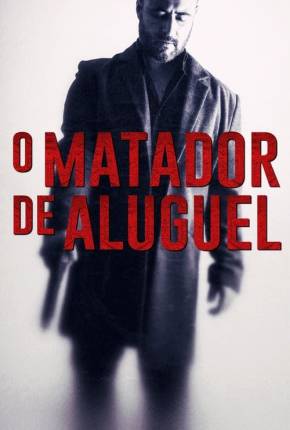 O Matador de Aluguel - Cattivo sangue Download Mais Baixado