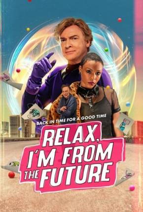 Relax, Im from the Future Download Mais Baixado