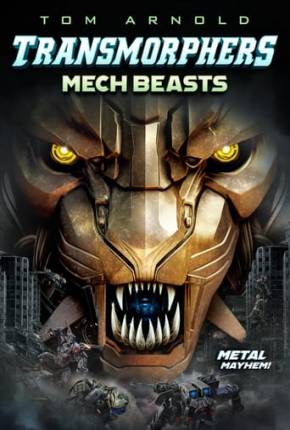 Transmorphers - Mech Beasts - Legendado Download Mais Baixado