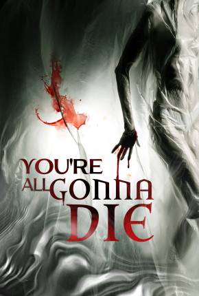 You’re All Gonna Die - Legendado Download Mais Baixado