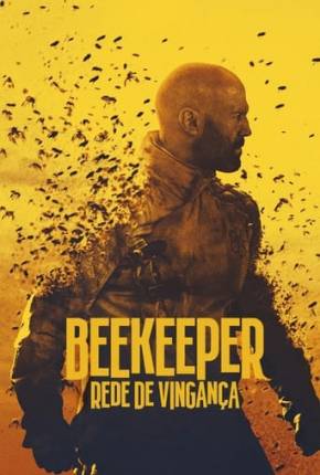 Beekeeper - Rede de Vingança Download Mais Baixado