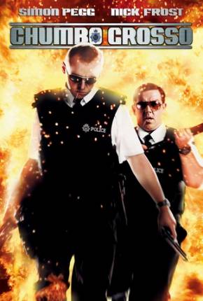 Chumbo Grosso / Hot Fuzz Download Mais Baixado