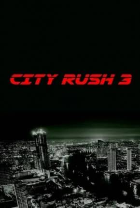 City Rush 3 - Legendado e Dublado Não Oficial Download Mais Baixado