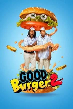 Good Burger 2 / A Guerra do Hambúrguer 2 Download Mais Baixado