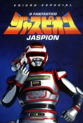 O Fantástico Jaspion - 1080P Completa Download Mais Baixado