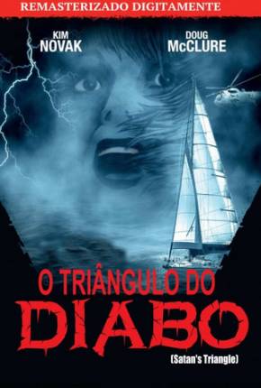 O Triângulo do Diabo / Satans Triangle Download Mais Baixado