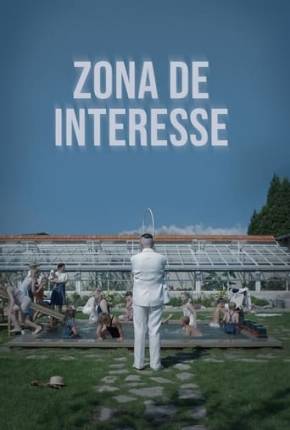 Zona de Interesse - Legendado Download Mais Baixado