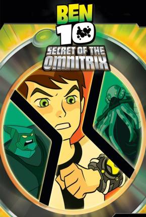 Ben 10 - O Segredo do Omnitrix / Ben 10: Secret of the Omnitrix Download Mais Baixado