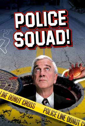 Esquadrão de Polícia / Police Squad - Legendada Download Mais Baixado