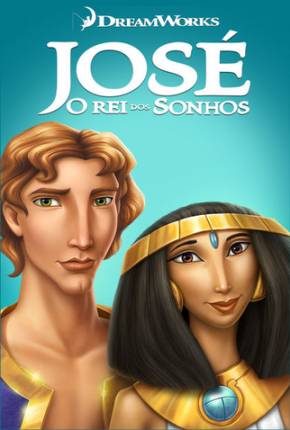 José - O Rei dos Sonhos / Joseph: King of Dreams Download Mais Baixado