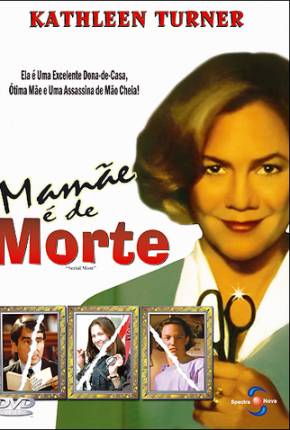 Mamãe é de Morte / Serial Mom Download Mais Baixado