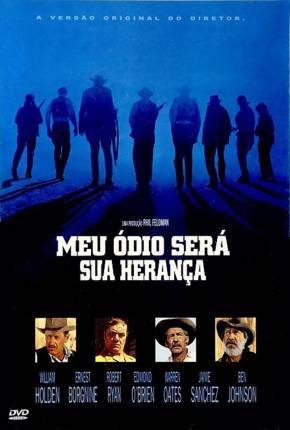 Meu Ódio Será Sua Herança / The Wild Bunch Download Mais Baixado