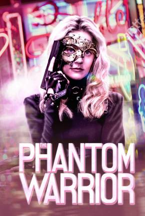 The Phantom Warrior - Legendado Download Mais Baixado