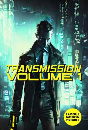 Transmission - Volume 1 - Legendado e Dublagem Não Oficial Download Mais Baixado