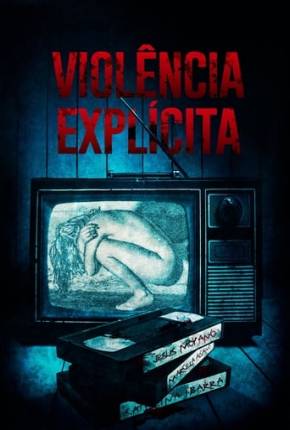 Violência Explícita Download Mais Baixado