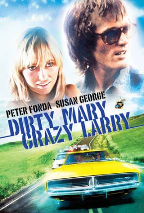 Fuga Alucinada / Dirty Mary Crazy Larry Download Mais Baixado