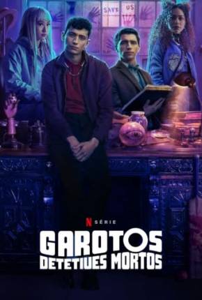 Garotos Detetives Mortos - 1ª Temporada Download Mais Baixado