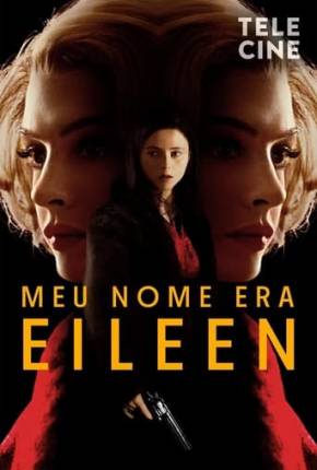 Meu Nome Era Eileen Download Mais Baixado