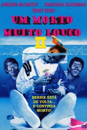 Um Morto Muito Louco 2 / Weekend at Bernies II Download Mais Baixado