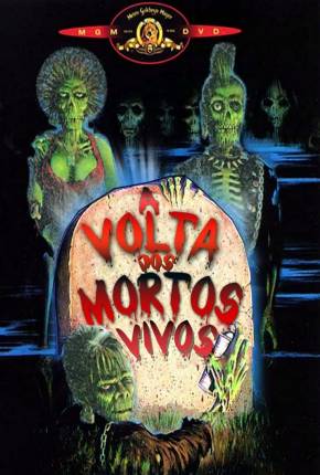 A Volta dos Mortos Vivos / Versão 35MM - Legendado Download Mais Baixado