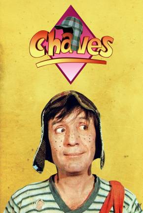 Chaves - Série Completa Download Mais Baixado