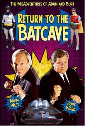 De Volta Á Batcaverna / Return to the Batcave: The Misadventures of Adam and Burt - Legendado Download Mais Baixado