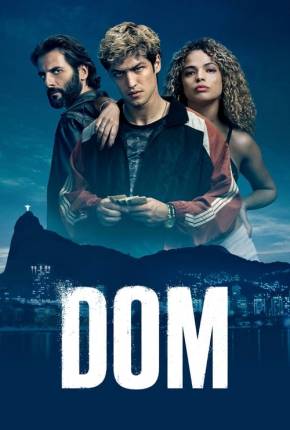 Dom - 1ª Temporada Completa Download Mais Baixado