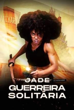 Jade - Guerreira Solitária Download Mais Baixado