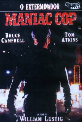 Maniac Cop 1 - O Exterminador Download Mais Baixado