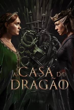 A Casa do Dragão - 2ª Temporada Torrent Download Mais Baixado