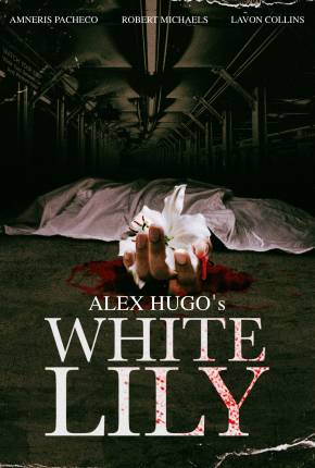 Alex Hugos White Lily - Legendado e Dublado Não Oficial Download Mais Baixado