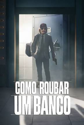 Como Roubar um Banco Download Mais Baixado