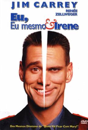 Eu, Eu Mesmo e Irene / Me Myself e Irene Download Mais Baixado