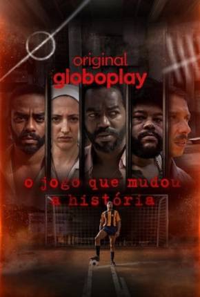 O Jogo que Mudou a História - 1ª Temporada Download Mais Baixado