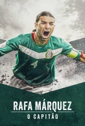 Rafa Márquez - O Capitão Download Mais Baixado