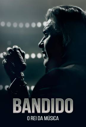 Bandido - O Rei da Música Download Mais Baixado