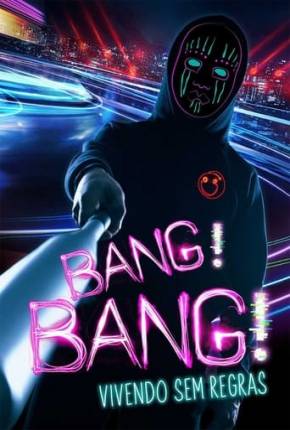 Bang! Bang! - Vivendo sem Regras Download Mais Baixado