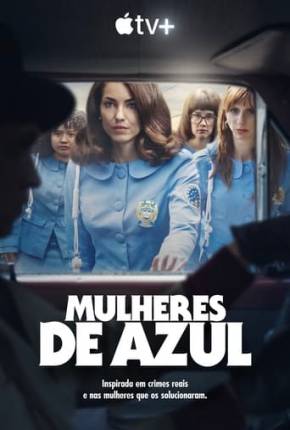 Mulheres de Azul - 1ª Temporada Download Mais Baixado