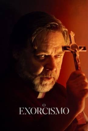 O Exorcismo - Legendado e Dublado Não Oficial Download Mais Baixado