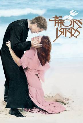 Pássaros Feridos / The Thorn Birds Download Mais Baixado