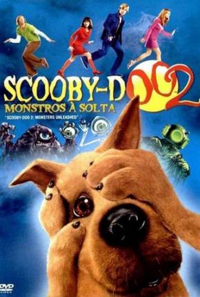 Scooby-Doo 2 - Monstros à Solta / Scooby-Doo 2: Monsters Unleashed  Download Mais Baixado