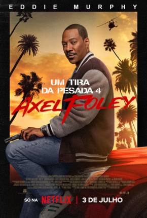 Um Tira da Pesada 4 - Axel Foley Download Mais Baixado