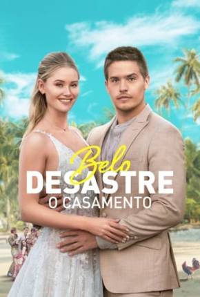 Belo Desastre - O Casamento Download Mais Baixado