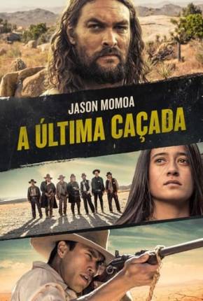 A Última Caçada - The Last Manhunt Download Mais Baixado