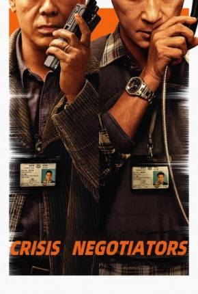 Crisis Negotiators - Legendado e Dublado Download Mais Baixado